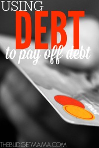 Using Debt to Pay Off Debt | Wondering if you should use debt to pay off a debt? Using this this debt payoff method can be very beneficial to dumping debt fast - but only under extreme circumstances.
