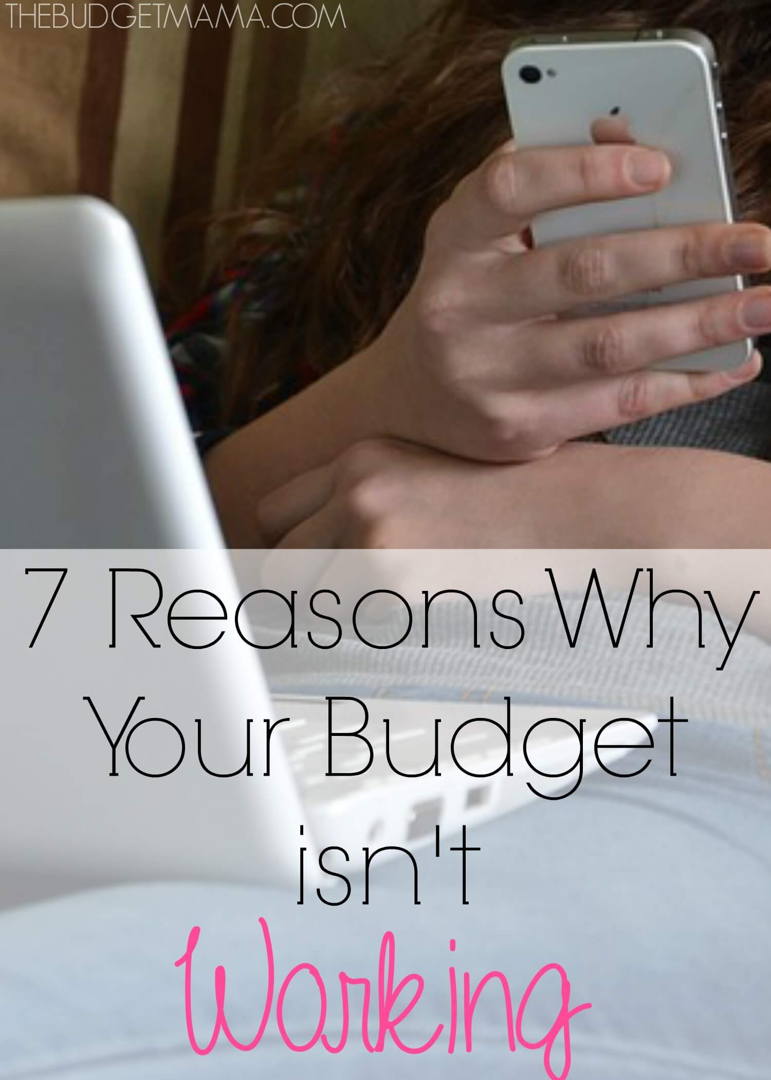 7 Reasons Why Your Budget is not Working