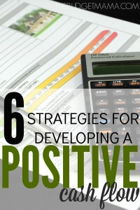 6 Strategies for Developing a Positive Cash Flow