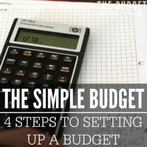 The simple budget is four simple steps that will help you set up a basic budget. This process works great especially if you have never set up a budget before.