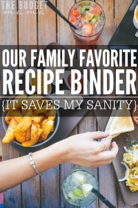 Do you keep a favorite family recipe binder? If not, it could save your sanity and cut down on the craziness of meal planning!