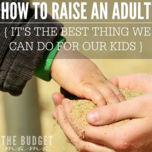 How to Raise an Adult? This seems like it should be an easy enough question to answer but truthfully, it's not, but it's the best thing that we can do for our kids. We must help our children plant roots but we must also allow them to grow and use their wings. 