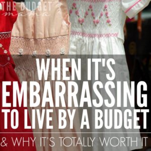 It's embarrassing to live by a budget sometimes but it is so worth it. Even on the days it doesn't seem worth it, it is. A budget is your guidebook to knowing how much you can and cannot spend allowing the impossible opportunities to become possible.