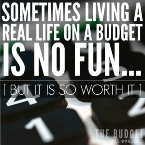 Living a real life on a budget sometimes is no fun. Sometimes we just want a new outfit or we want to go on that well-deserved vacation. However living a real life on a budget isn't about the restrictions, it's about what a budget allows us to accomplish.