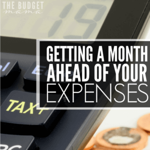 Wondering how you can get a month ahead of your expenses and make budgeting your money easier? This is a great post by Stephanie on how her family does just that!