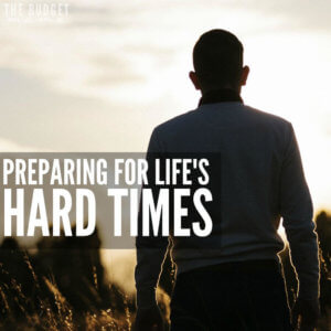 Sometimes life is hard. We all go through rough seasons in life and sometimes those seasons can leave us financially strapped. So what is the best way for preparing for hard times?