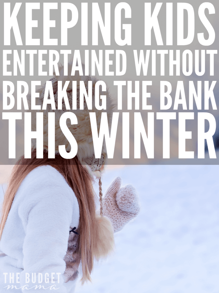 Keeping your kids entertained this winter without breaking bank doesn't have to be a challenge. Kate give some great tips for making it possible! 