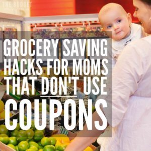 Hate coupons? Don't have time for coupons? These grocery saving hacks for moms who don't coupon will help you stretch your grocery budget & reap in the savings!