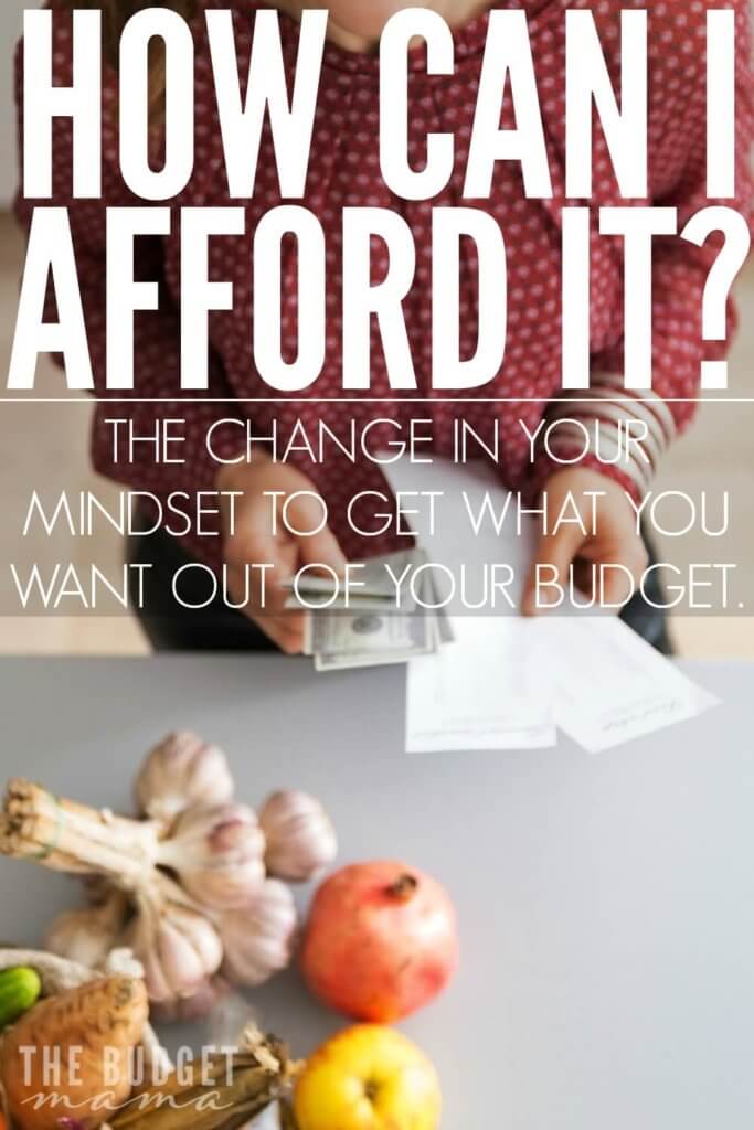 How can I afford it? This is a question that can fundamentally change the way you view your budget for the better. This will challenge you to make financial goals that bring you more financial peace. 