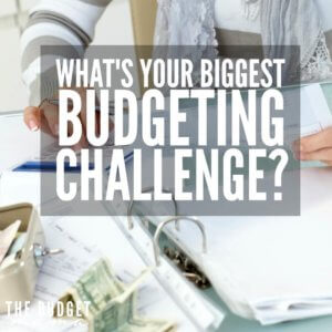 What is your biggest budgeting challenge? This question is key to understanding why we sometimes fail with our budgets. This post answers two of the most common responses.