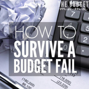 Budgeting can be hard work and it's even harder work when the budget fails. So how do you survive a budget fail? These tips will help you get your budget back on track.