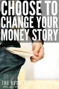 What's your money story? Your story could be the key player in getting ahead financially or maybe it's time to change the story.