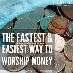 Are you guilty of worshipping money? Most of us are guilty and we don't even realize it. We worship money without a second thought because it doesn't appear to be "worship"...