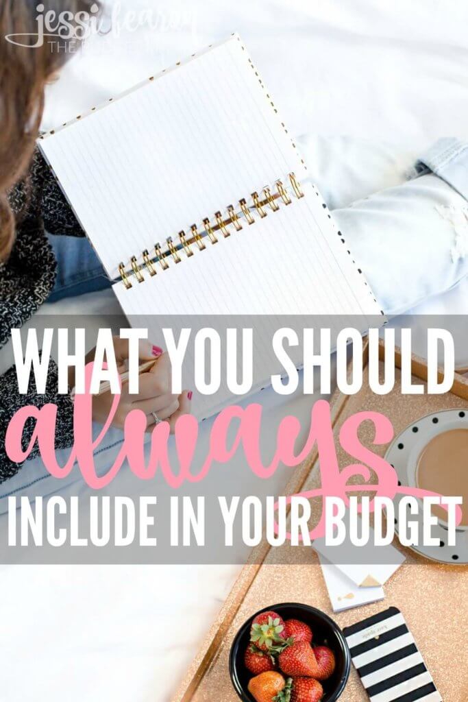 What you should include in your budget every month will be different and unique to you, just make sure you've included these things!