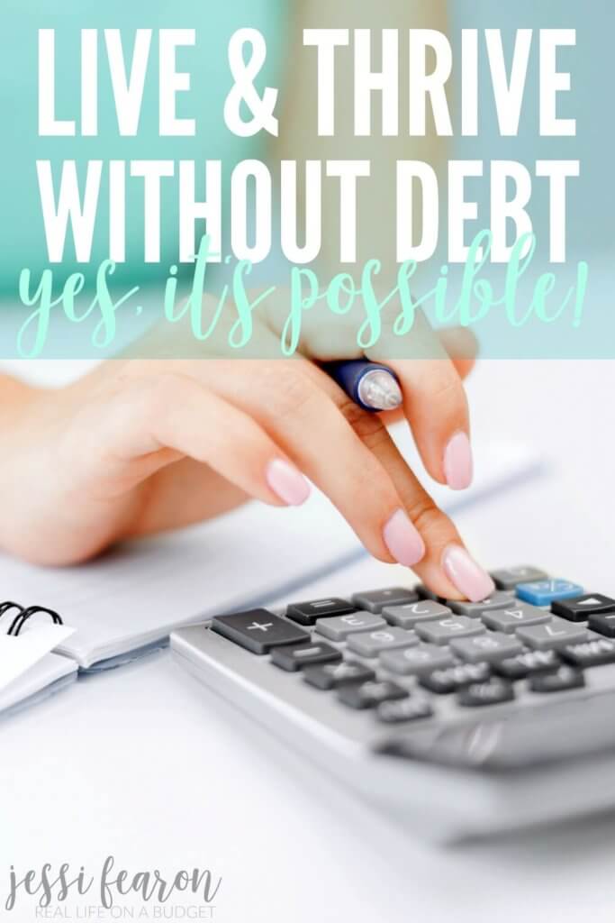 Yes, you can live and thrive without loans, credit cards, and debt of any kind. We're a family of five that is living proof that you don't need debt to live a well-loved life.