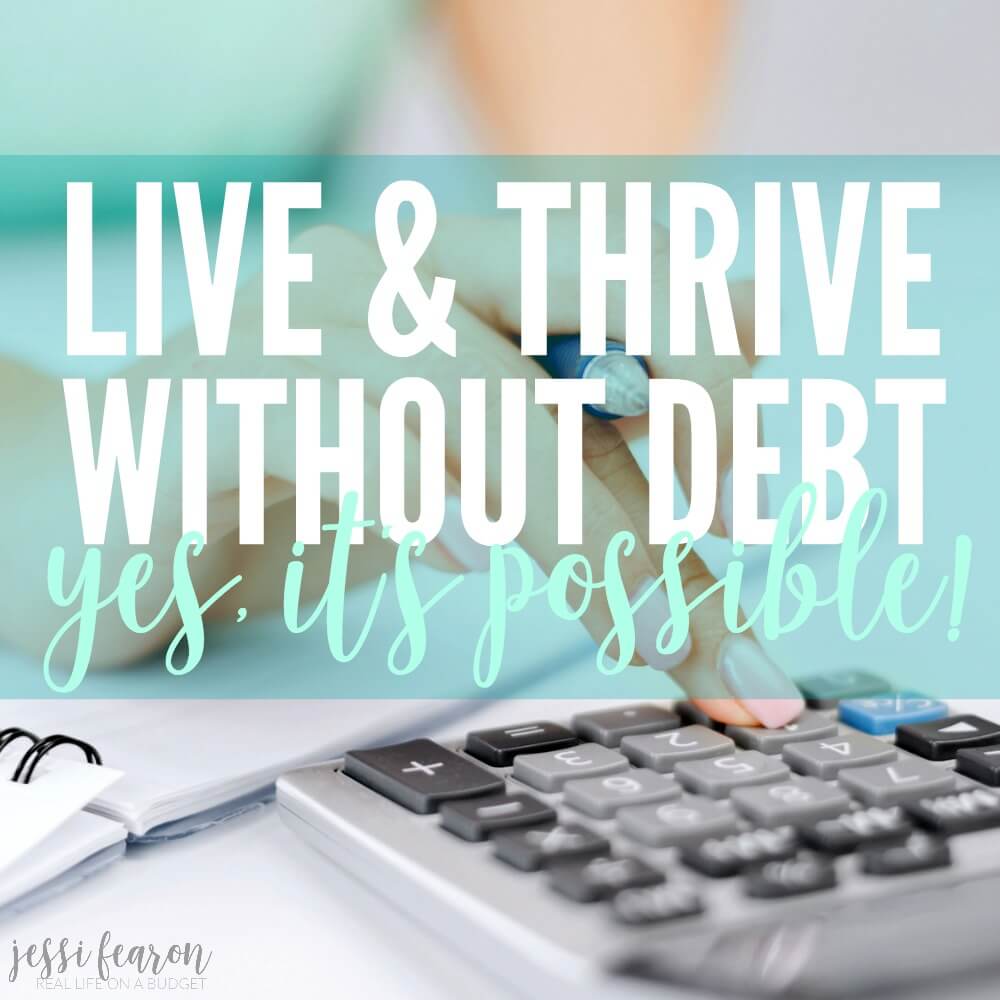 Yes, you can live and thrive without loans, credit cards, and debt of any kind. We're a family of five that is living proof that you don't need debt to live a well-loved life.