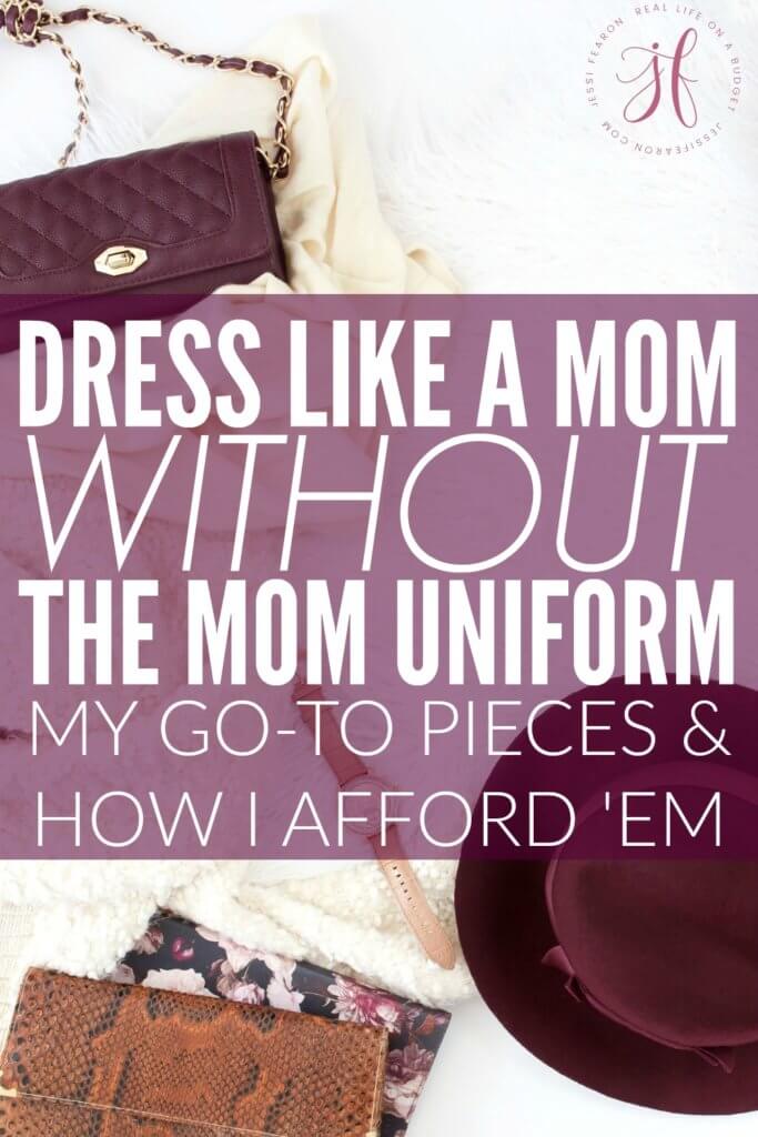 Want to be comfortable but don't want to wear the dreaded "mom uniform"? These mom style tips will share my favorite pieces along with how I afford them as a mom to three kiddos. 