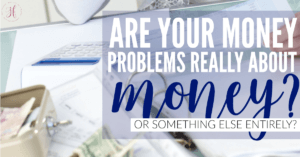 Are your money problems really about money? For most of us, our money problems stem from a much deeper problem and until we get to the root of the problem we'll never solve our money problems.