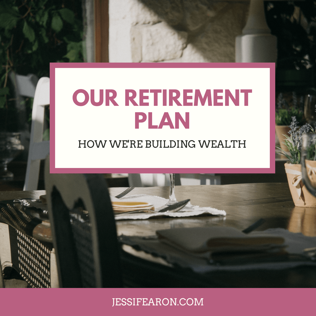 Our Retirement Plan…