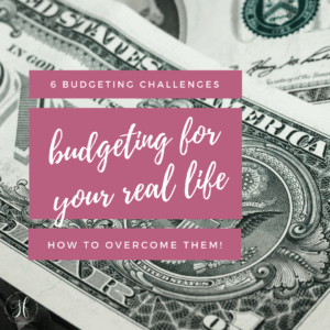 Struggling to figure out how to budget? Here's how to overcome these 6 budgeting challenges.