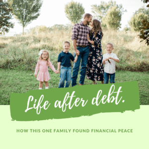 For this family five, the key to their financial peace has been a radical change in lifestyle. They found peace in life after debt and your family can experience that same peace.