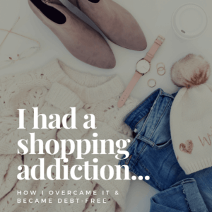 Shopping addiction? Yep, I had it and I know how hard it is to overcome. But through a lot of trial and error, I learned how to control my impluses and became debt-free.