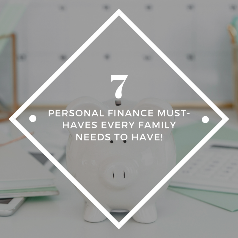 Here are 7 things that are personal finance must haves for every family - everything from getting out of debt, to setting up a Will, and more!