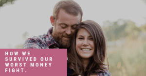 Ever have a really bad money fight with your spouse? We had our worst one ever at ten years of marriage. This is how we overcame it and kept it from destroying our marriage.