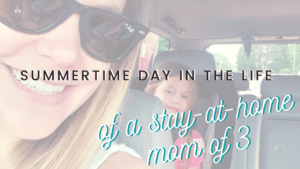 Wondering what life looks like for a stay at home mom of three kids in the summertime? Where's a day in the life for you!