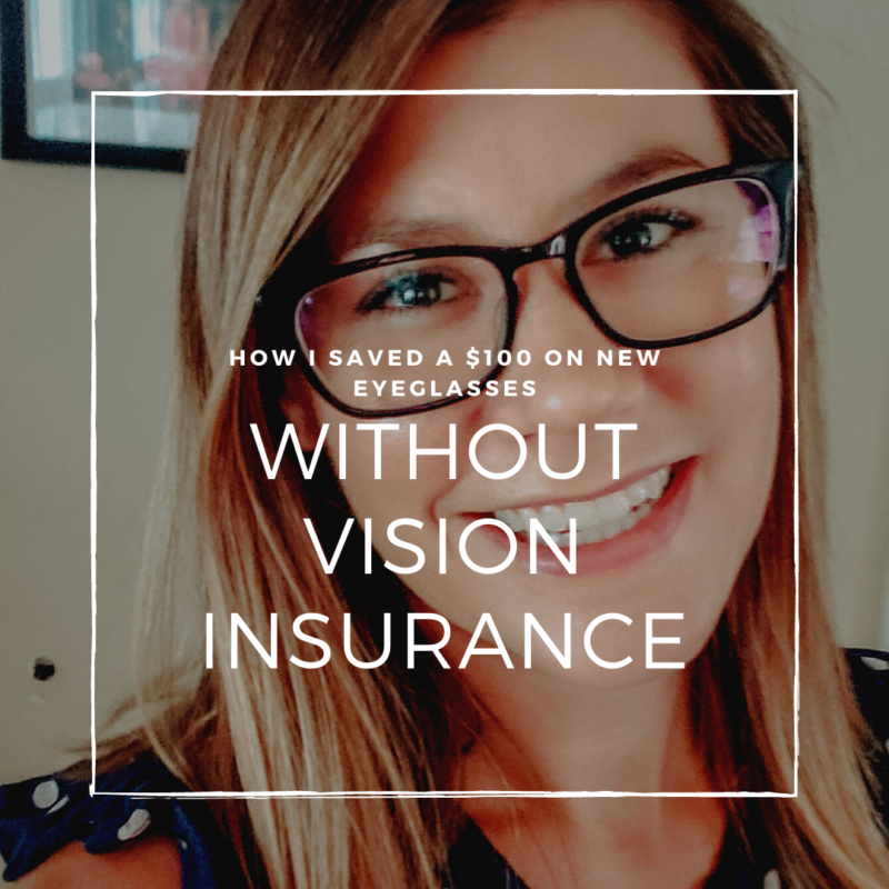 We don't have vision insurance but that doesn't mean I can't save money on eyeglasses! I saved over a $100 even without vision insurance!