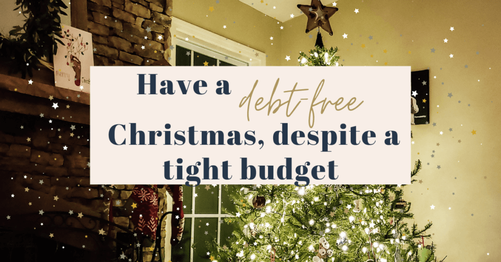 Yes, you can still have a debt-free Christmas on a tight budget. It might look different than years past but it's possible!