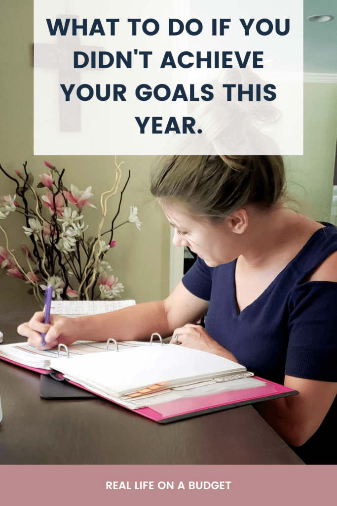 What do you do if you didn't achieve your goals by year end? Do you change the goal to something else? Give up on it? Here's what to do instead...