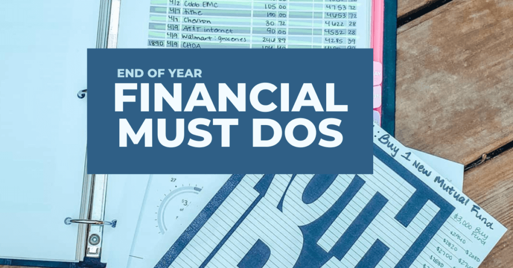It's almost the New Year! Here are the finanical must dos you need to check off before January 1st!
