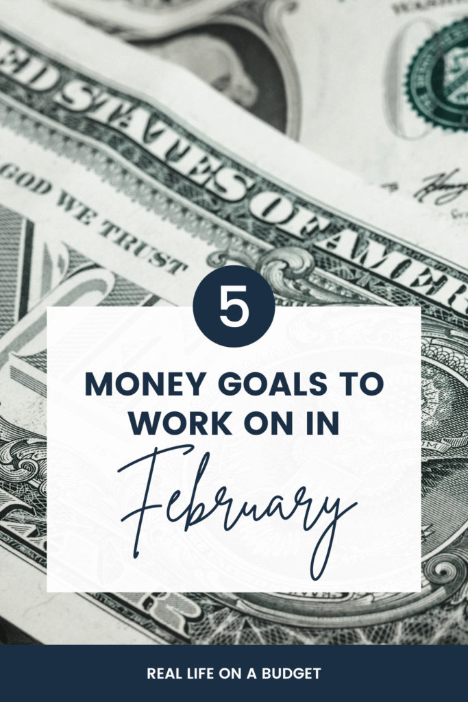 Already off to a rough start in the New Year with your goals? Here are 5 Money Goals to work on in February that will set you up for a successful year! 