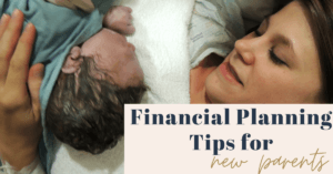 How to manage finances when you’re a new parent is surprisingly simple. Learn about the essentials of financial planning for new parents here.