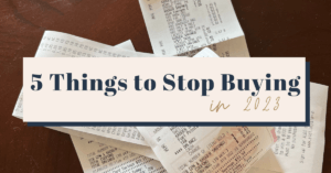 Want to save money? Here’s a list of 5 things to stop spending money on in 2023. There are easy ways to cut back on purchases.