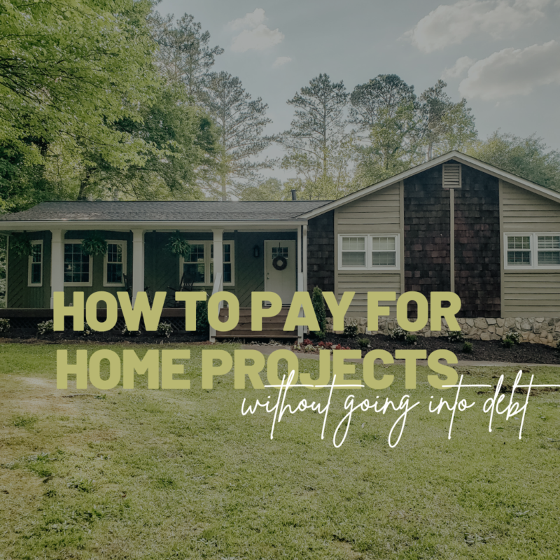 How to pay for home projects without going into debt - this is exactly how we've done tens of thousands of updates and repairs without debt!